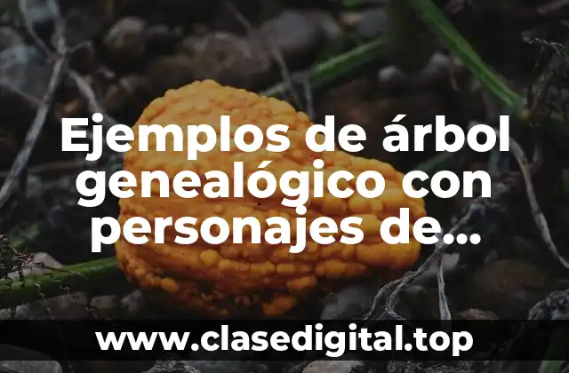 Ejemplos de árbol genealógico con personajes de películas