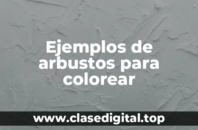 Ejemplos de arbustos para colorear