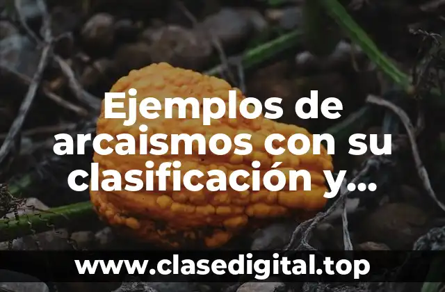 Ejemplos de arcaismos