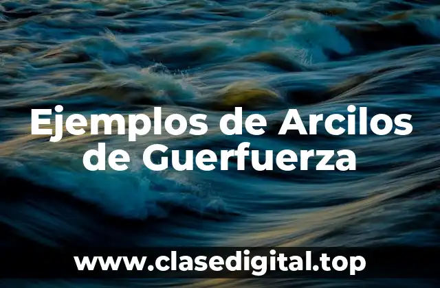 Ejemplos de Arcilos de Guerfuerza
