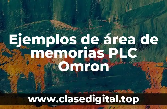 Ejemplos de área de memorias PLC Omron