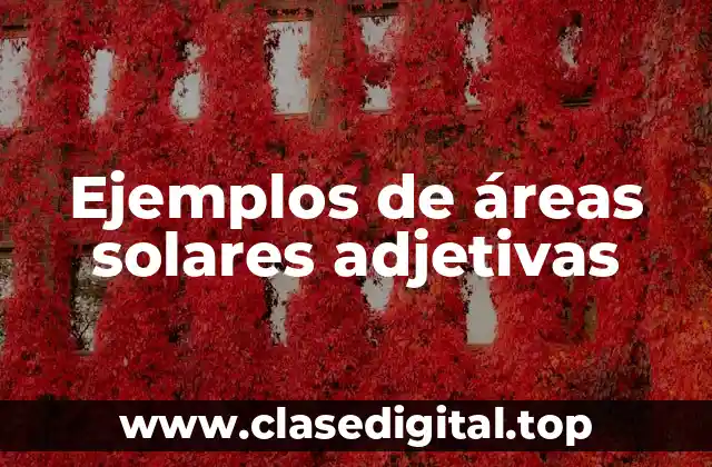 Ejemplos de áreas solares adjetivas