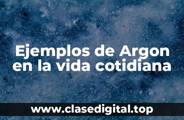 Ejemplos de Argon