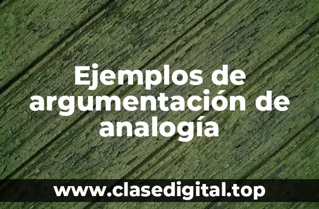 Ejemplos de argumentación de analogía