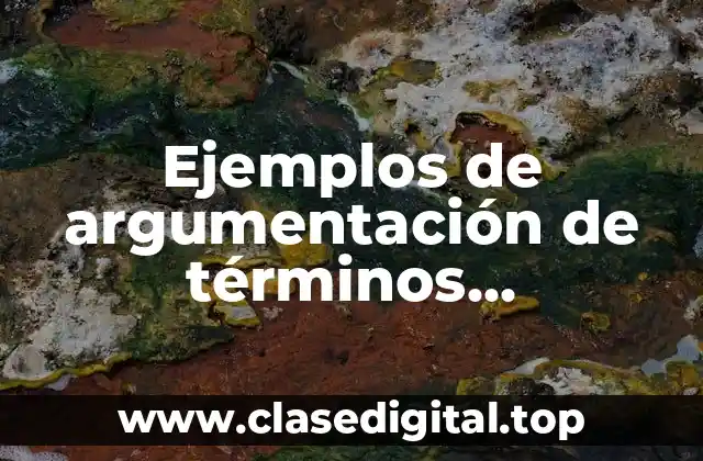 Ejemplos de argumentación de términos algebraicos