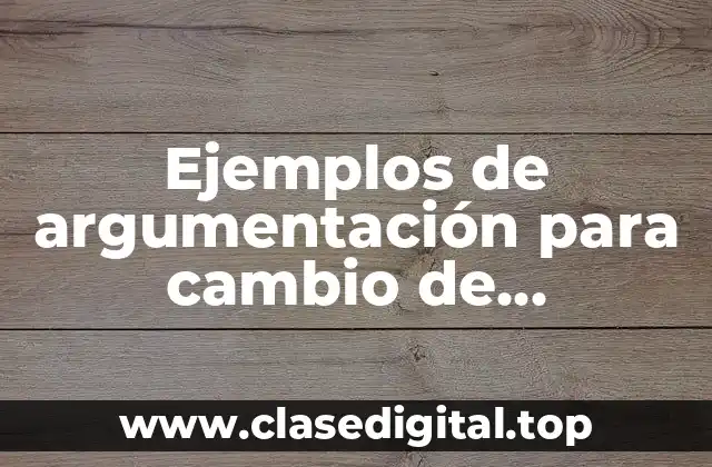 Ejemplos de argumentación para cambio de licenciatura