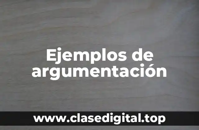 Ejemplos de argumentación