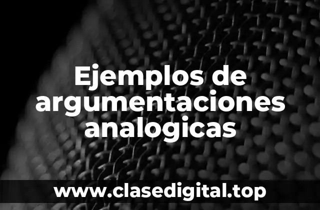 Ejemplos de argumentaciones analogicas