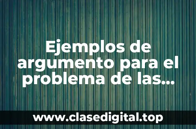 Ejemplos de argumento para el problema de las inundaciones