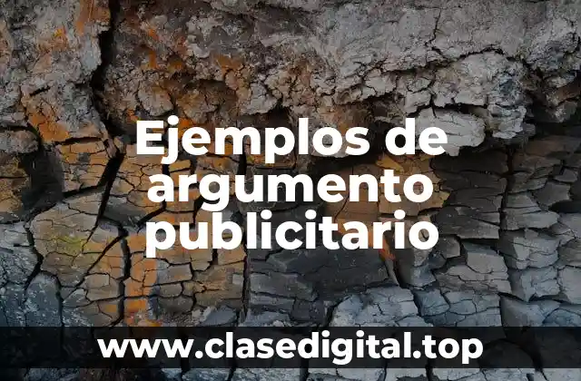 Ejemplos de argumento publicitario