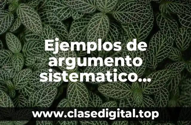 Ejemplos de argumento sistematico aplicados a la dogmatica jurídica