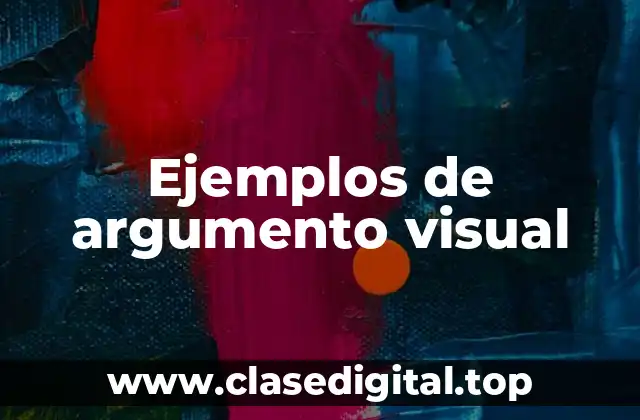 Ejemplos de argumento visual