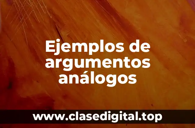 Ejemplos de argumentos análogos