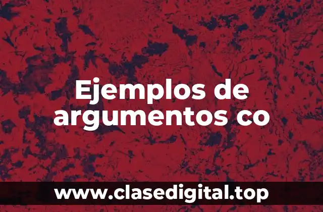 Ejemplos de argumentos co