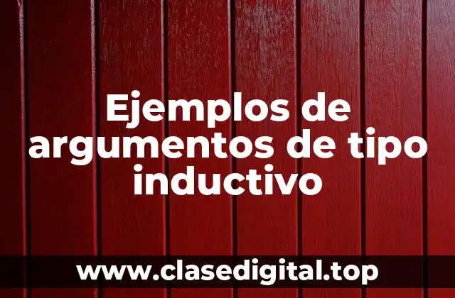 Ejemplos de argumentos de tipo inductivo