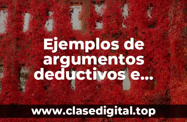 Ejemplos de argumentos deductivos e inductivos