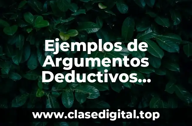 Ejemplos de Argumentos Deductivos Probabilísticos