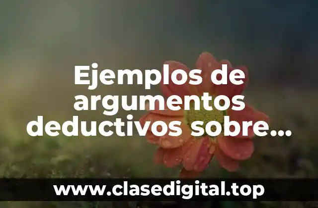 Ejemplos de argumentos deductivos sobre género