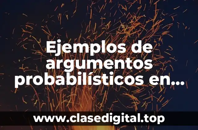 Ejemplos de argumentos probabilísticos