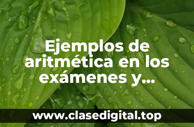 Ejemplos de aritmética en los exámenes y Significado
