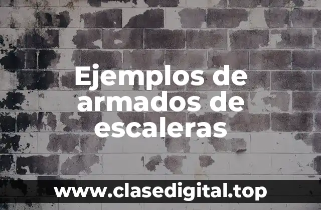 Ejemplos de armados de escaleras