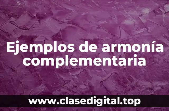 Ejemplos de armonía complementaria