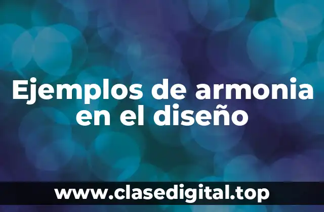 Ejemplos de armonia en el diseño