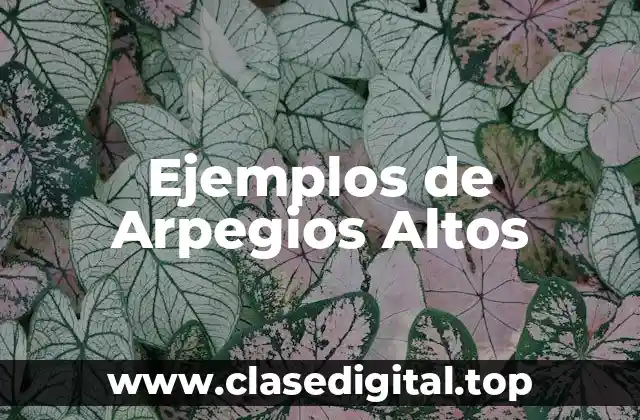 Ejemplos de Arpegios Altos