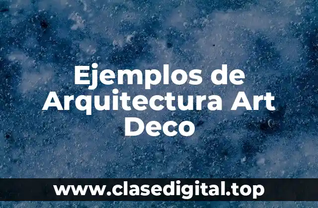Ejemplos de Arquitectura Art Deco