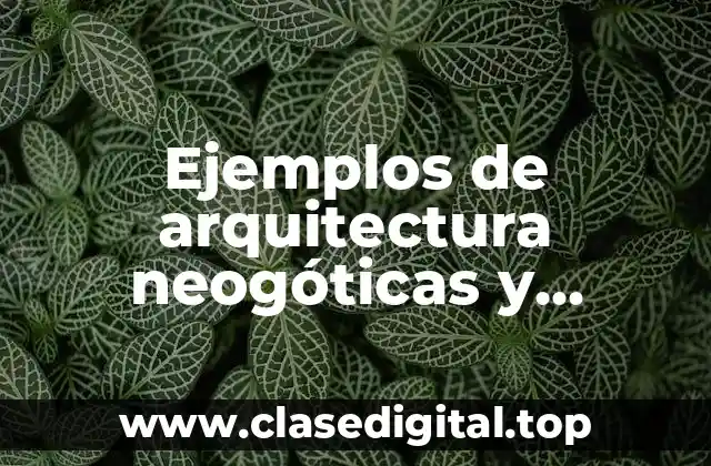 Ejemplos de arquitectura neogóticas