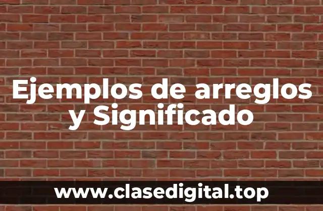 Ejemplos de arreglos