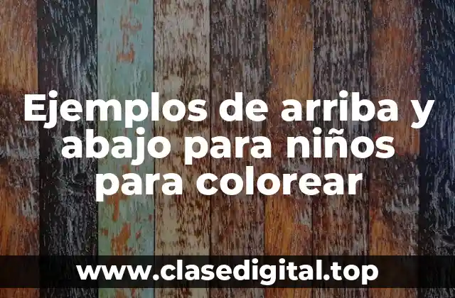 Ejemplos de arriba y abajo para niños para colorear