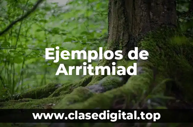 Ejemplos de Arritmiad