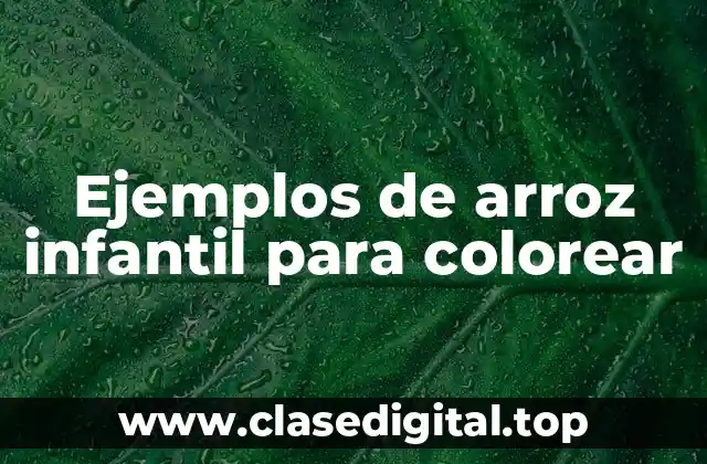 Ejemplos de arroz infantil para colorear