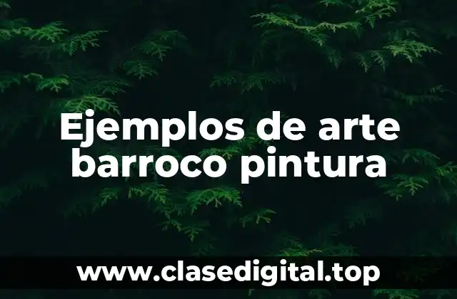 Ejemplos de arte barroco pintura