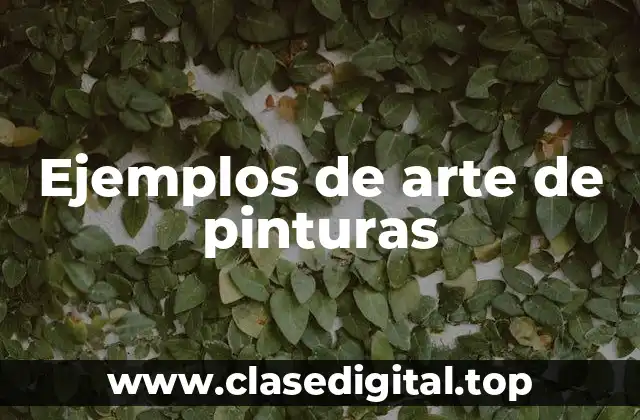 Ejemplos de arte de pinturas