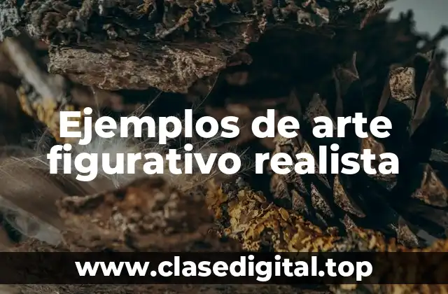 Ejemplos de arte figurativo realista