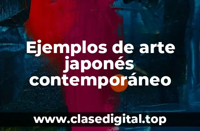Ejemplos de arte japonés contemporáneo