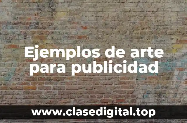 Ejemplos de arte para publicidad