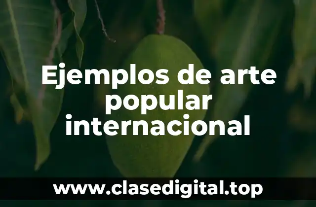 Ejemplos de arte popular internacional