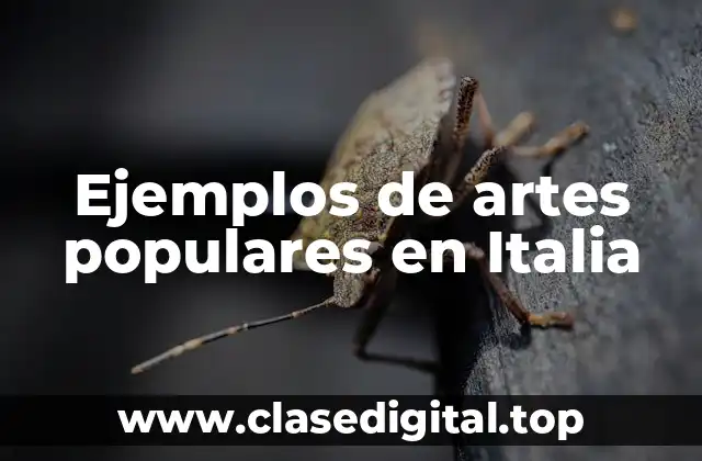 Ejemplos de artes populares en Italia
