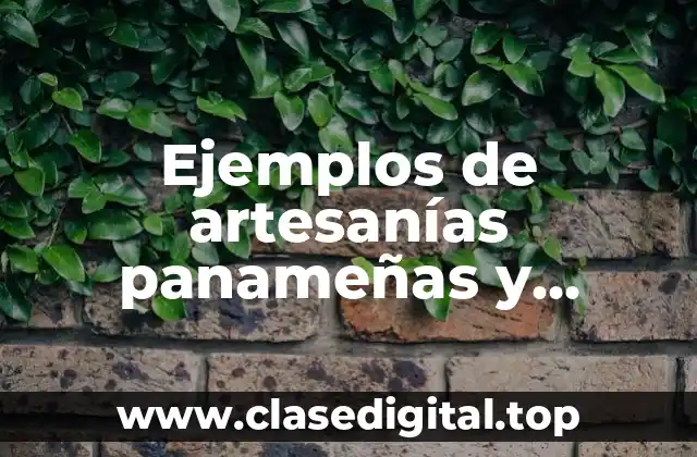 Ejemplos de artesanías panameñas