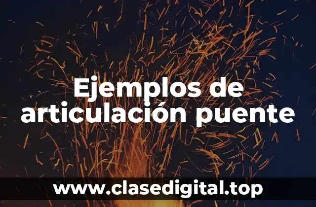 Ejemplos de articulación puente