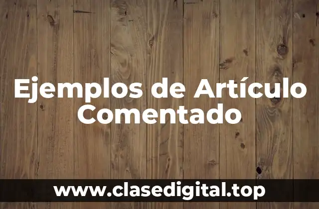 Ejemplos de Artículo Comentado