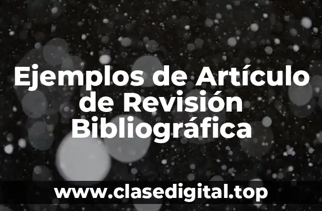 Ejemplos de Artículo de Revisión Bibliográfica