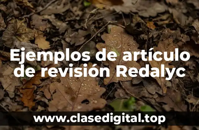 Ejemplos de artículo de revisión Redalyc