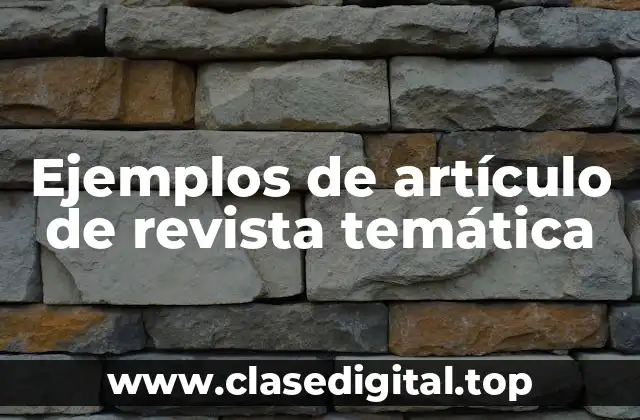 Ejemplos de artículo de revista temática