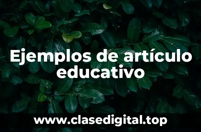 Ejemplos de artículo educativo