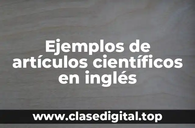 Ejemplos de artículos científicos en inglés