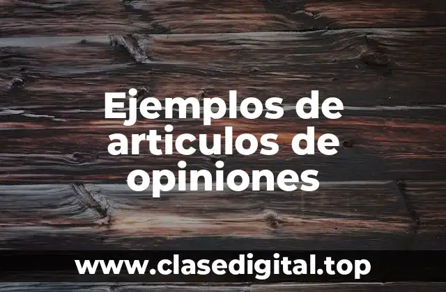 Ejemplos de articulos de opiniones